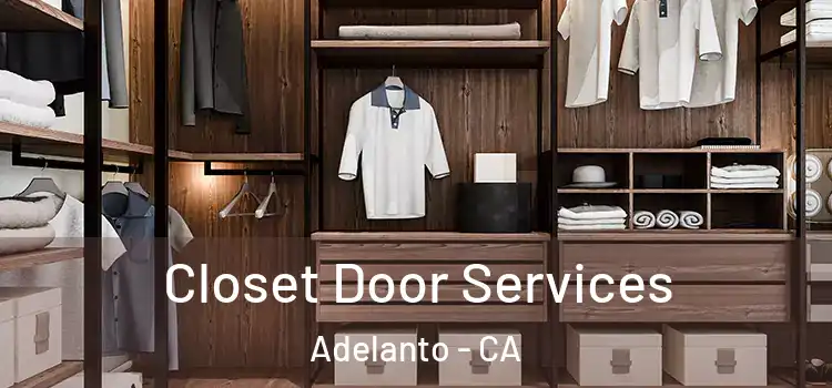Closet Door Services Adelanto - CA
