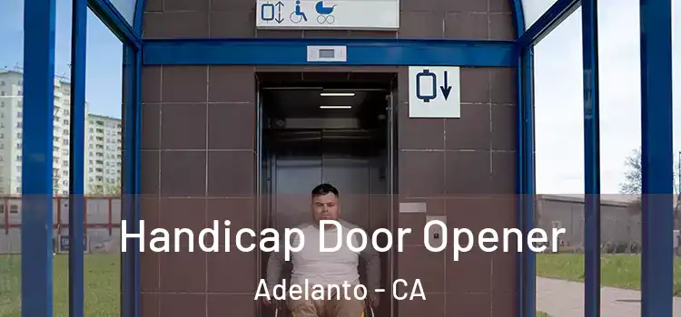 Handicap Door Opener Adelanto - CA