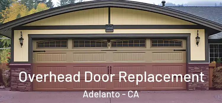  Overhead Door Replacement Adelanto - CA