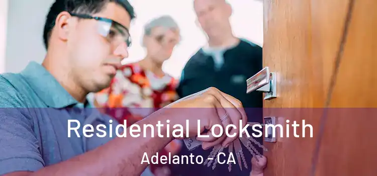 Residential Locksmith Adelanto - CA