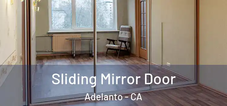  Sliding Mirror Door Adelanto - CA