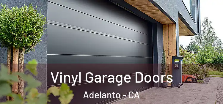  Vinyl Garage Doors Adelanto - CA